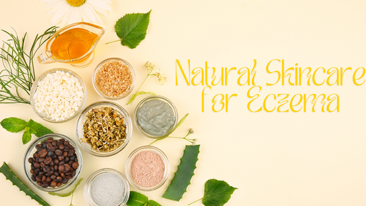 Natural Skincare for Eczema