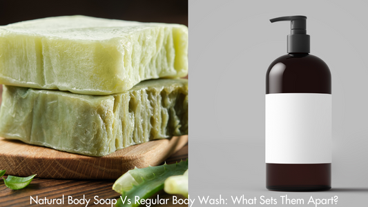 Natural Body Soap Vs Regular Body Wash: What Sets Them Apart?